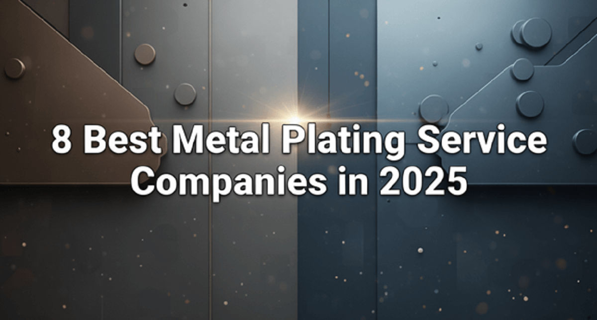 8 Best Metal Plating Service Companies