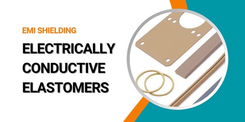 Best EMI Shielding Material: Types, Applications & Guide 4 Conductive Elastomers
