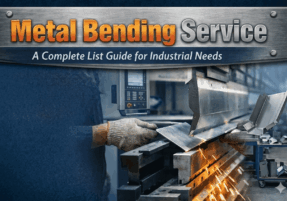 Metal Bending Service A Complete List Guide for Industrial Needs